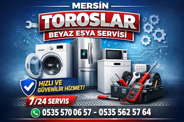 Mersin Toroslar Beyaz Eşya Tamircisi